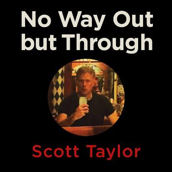 No Way Out but Through