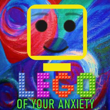 Lego of your Anxiety