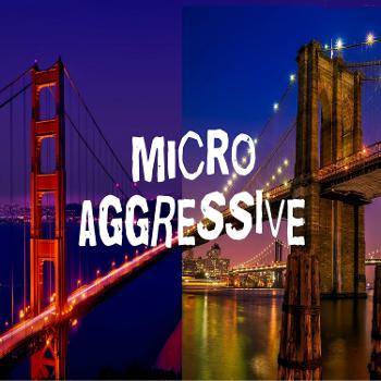 Microaggressive