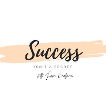 Success Isn't A Secret