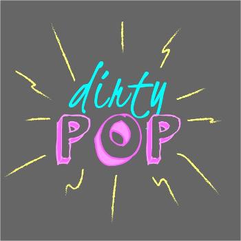 Dirty Pop Podcast