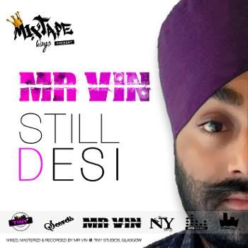 Mr Vin - Still Desi (Vol.1)