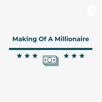 Making of a Millionaire