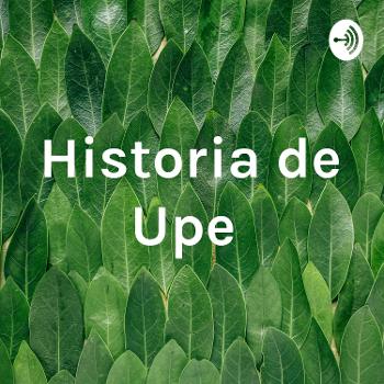 Historia de Upe