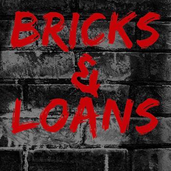 Bricks and Loans