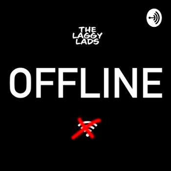 The Laggy Lads Offline