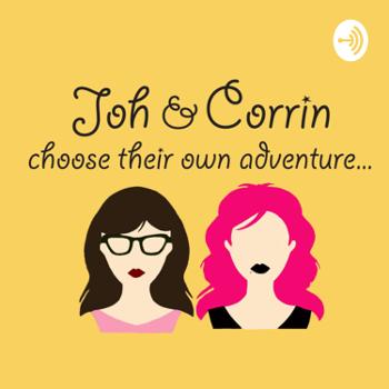Joh & Corrin Choose Their Own Adventure