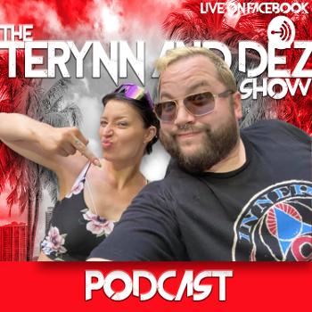 The Terynn and Dez Show