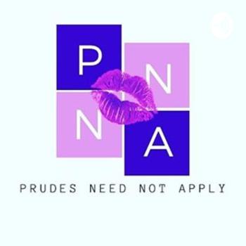 Prudes Need NOT Apply