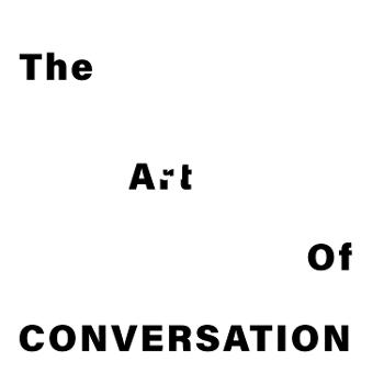 The ART of the Conversation