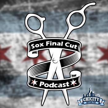Sox Final Cut: A White Sox Podcast