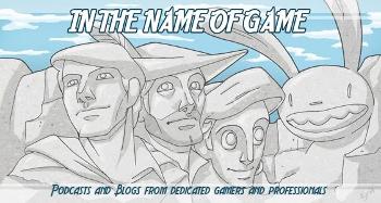 In the Name of Game - a Gaming Podcast
