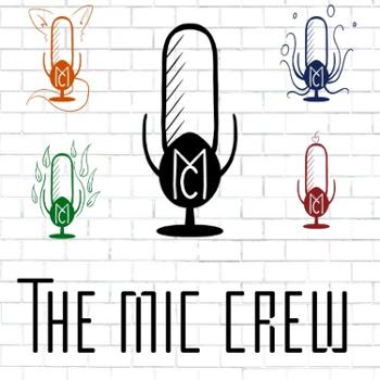 The Mic Crew