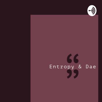 Entropy & Dae