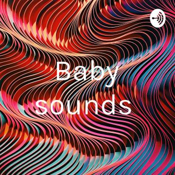 Baby sounds