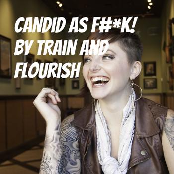 CandidAF by Train and Flourish