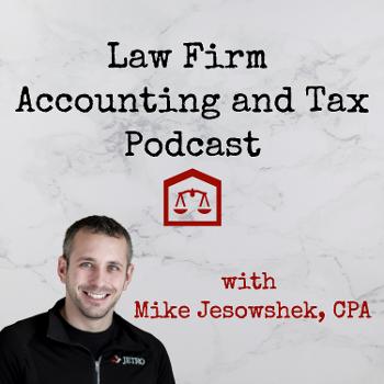 Law Firm Accounting and Tax Podcast