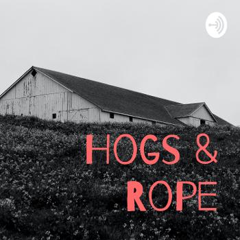 Hogs & Rope