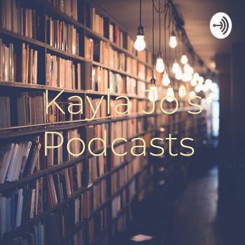 Kayla Jo’s Podcasts
