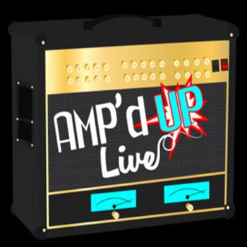 AMP'd UP Live!
