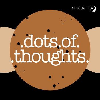 NKATA: Dots of Thoughts