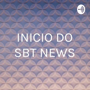 INICIO DO SBT NEWS