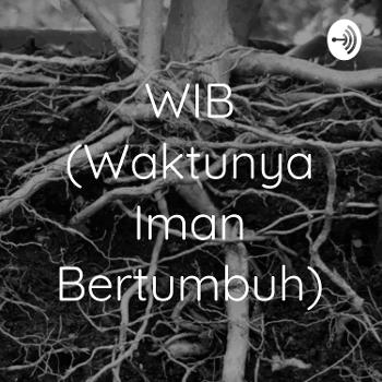 WIB (Waktunya Iman Bertumbuh)