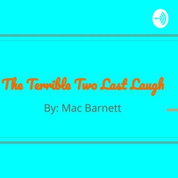 The Terrible Two Last Laugh by Mac Barnett