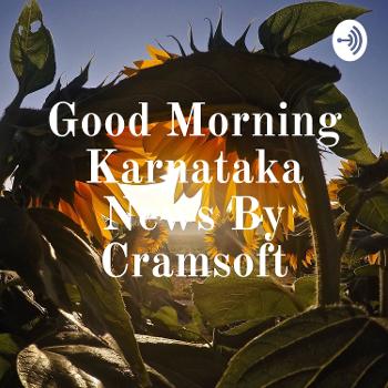 Good Morning Karnataka News By Cramsoft