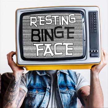 Resting Binge Face