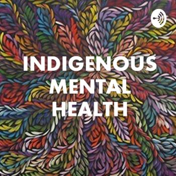 Indigenous Mental Health