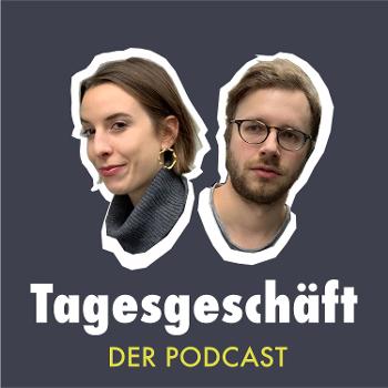 Tagesgeschäft - Der Podcast