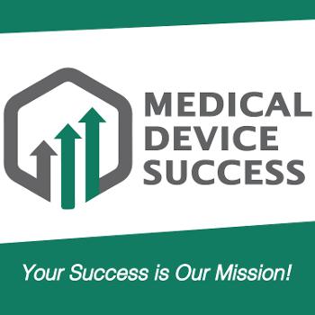 Medical Device Success - Your Success is Our Mission!