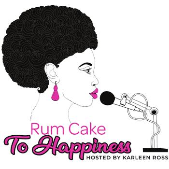 Rum Cake to Happiness