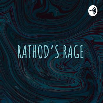 RATHOD'S RAGE