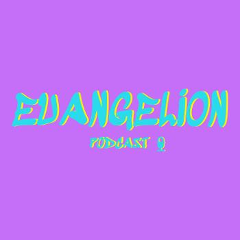 Euangelion Podcast