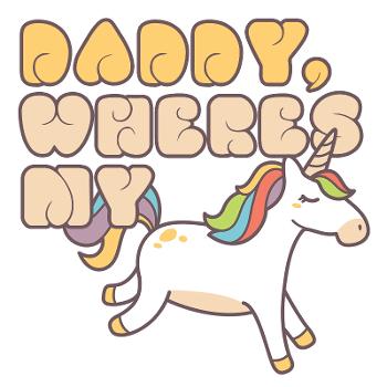 Daddy, Where's My Pony?