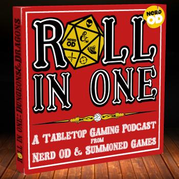 Roll in One - The Tabletop Gaming Podcast