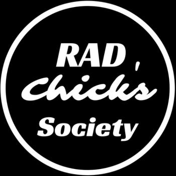 Rad Chick’s Society