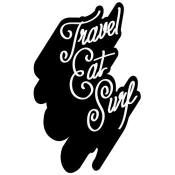 The Travel Eat Surf Podcast
