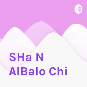SHa N AlBalo Chi