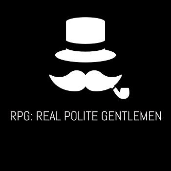RPG: Real Polite Gentlemen