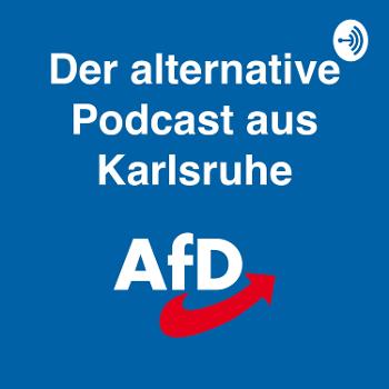 AfD Karlsruhe - Der alternative Podcast aus Karlsruhe