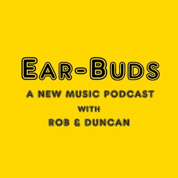 Ear-Buds Show: The Music Podcast from Two Best Buds