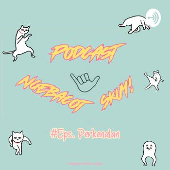 #PBS (PODCAST BACOT SKUY)