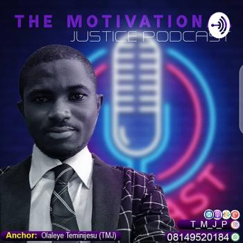 The Motivational Justice Podcast