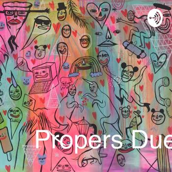 Propers Due