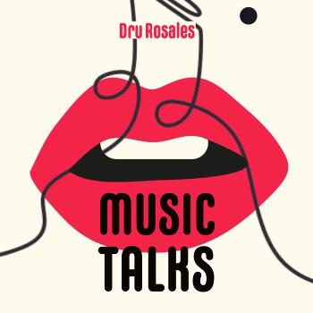 Music Talks with Dru