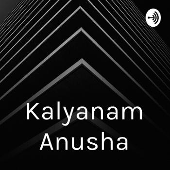 Kalyanam Anusha