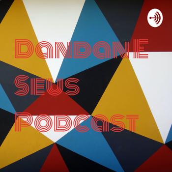 Dandan E Seus Podcast